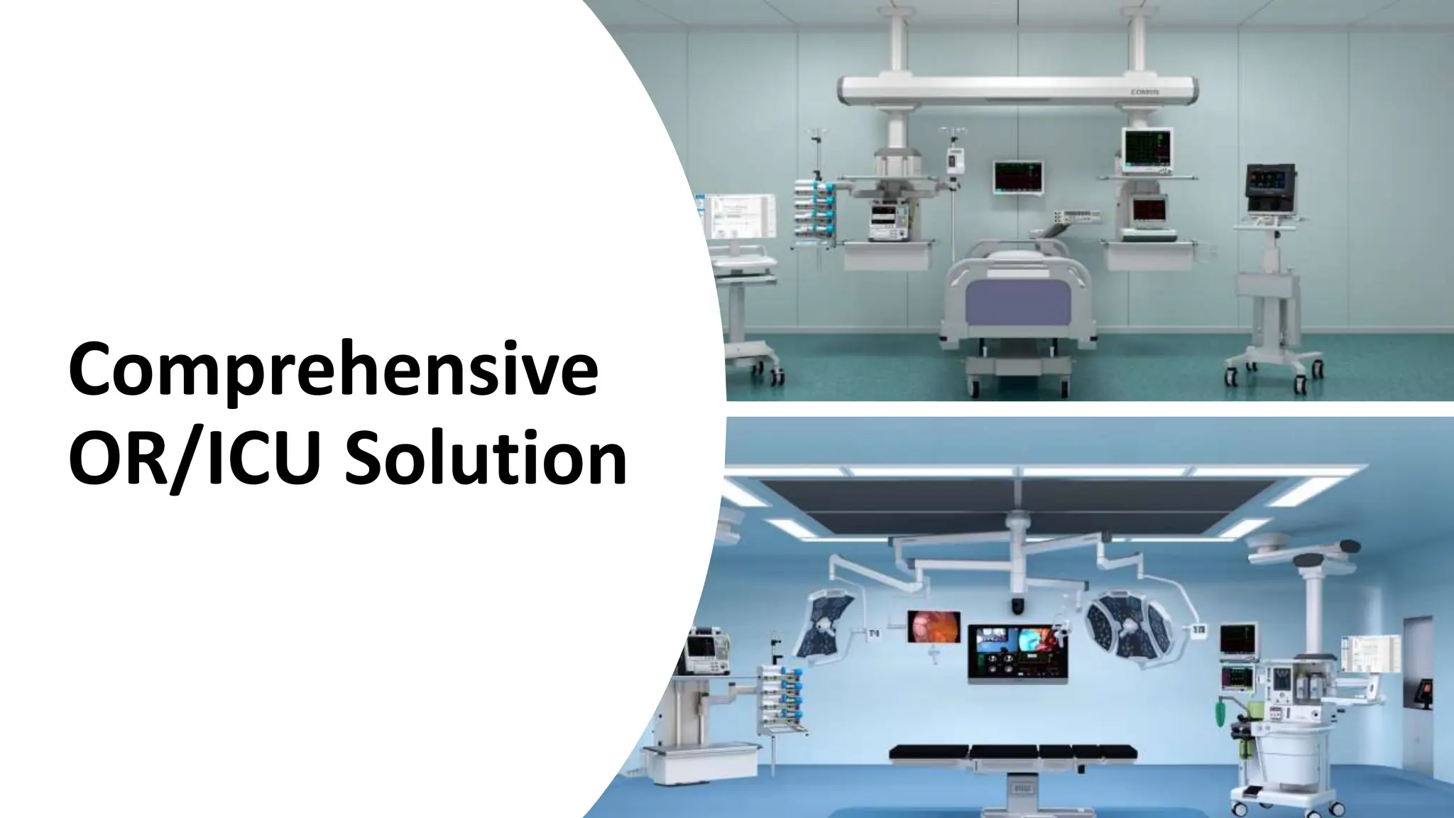 Comprehensive
OR/ICU Solution
 