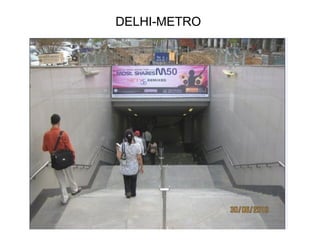 DELHI-METRO
 