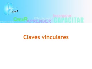 Claves vinculares
 