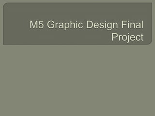 M5 Graphic Design Final Project 