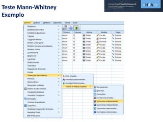 Teste Mann-Whitney
Exemplo
 