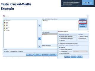 Teste Kruskal-Wallis
Exemplo
 
