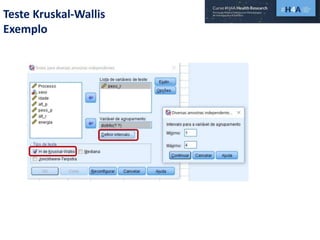 Teste Kruskal-Wallis
Exemplo
 
