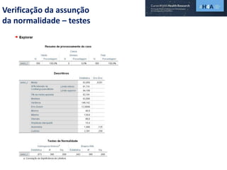 Verificação da assunção
da normalidade – testes
 