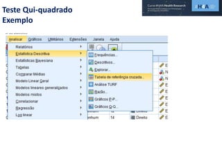 Teste Qui-quadrado
Exemplo
 