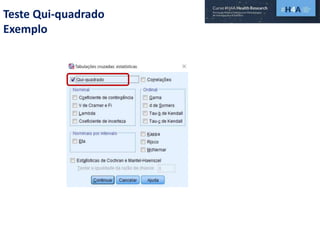 Teste Qui-quadrado
Exemplo
 