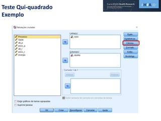 Teste Qui-quadrado
Exemplo
 