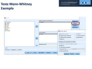 Teste Mann-Whitney
Exemplo
 