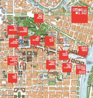 6968
VIA
JOHN
COLTRANE
LUNGO PO
CHARLES
MINGUS
VIA
CHARLIE
PARKER
VIA
DJANGO
REINHARDT
PIAZZALE
BENNY
GOODMAN
VIA
MILES
DAVIS
PIAZZA
DUKE
ELLINGTON
PIAZZA
SONNY
ROLLINS
CITTADELLA
DEL JAZZ
GRATTACIELO
INTESA
SANPAOLO
Corso
Inghilterra, 3
PIAZZA
LOUIS
ARMSTRONG
CHIESA DELLA
GRAN MADRE
DI DIO
Piazza Gran
Madre Di Dio
VIA
COUNT
BASIE
POLO
DEL
NOVECENTO
 