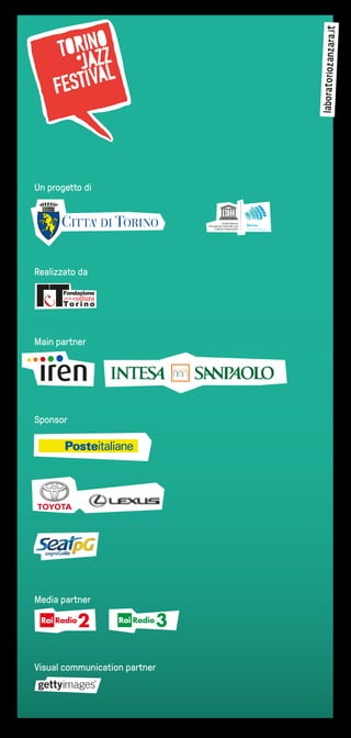 Realizzato da
Main partner
Visual communication partner
Sponsor
Un progetto di
Media partner
 