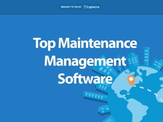 Top Maintenance 
Management 
Software 
 