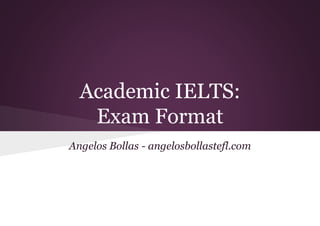 Academic IELTS: Exam Format | PPT