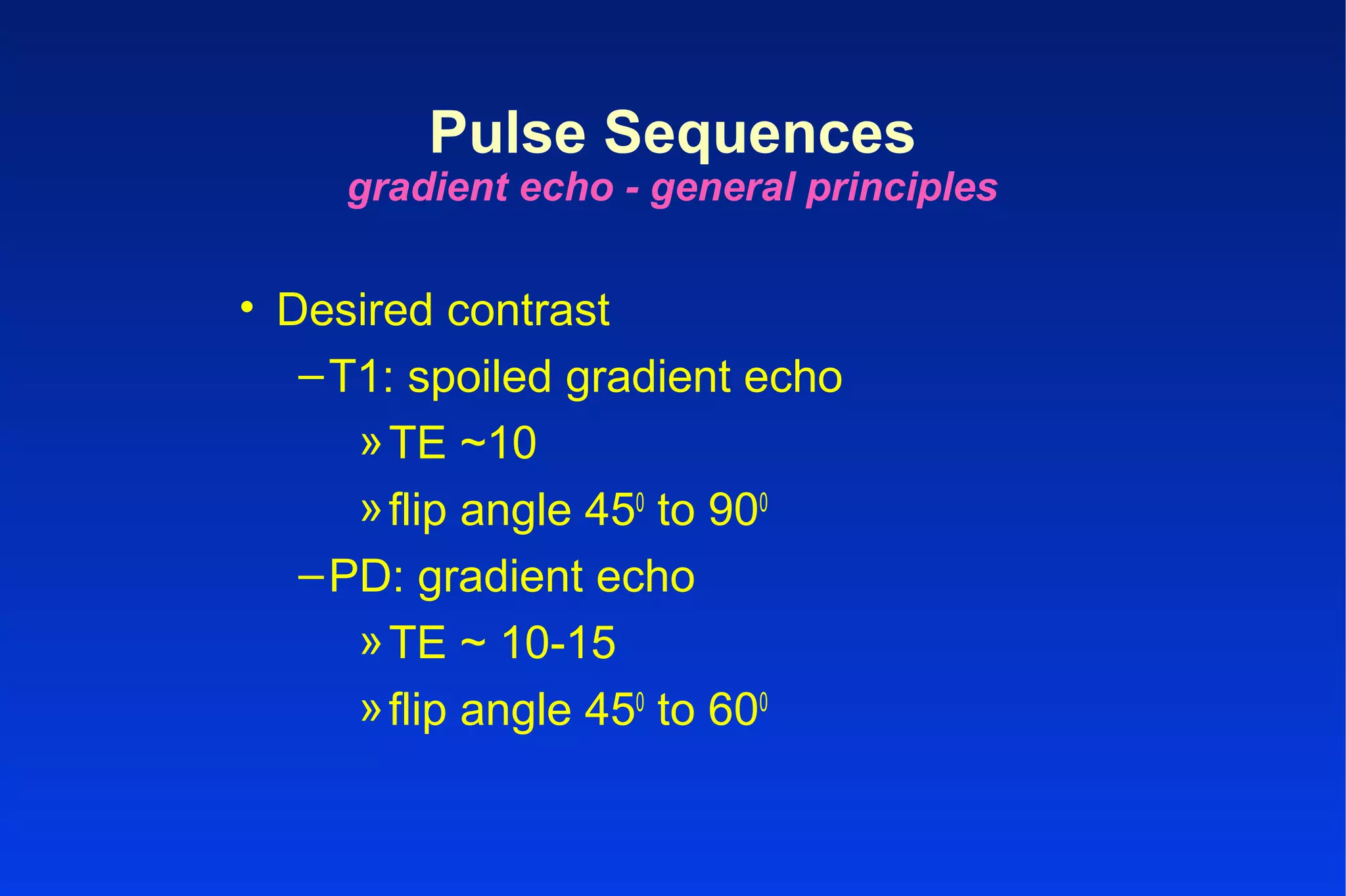 Pulse sequences gradient echo | PPT