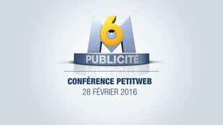 CONFÉRENCE PETITWEB
28 FÉVRIER 2016
 