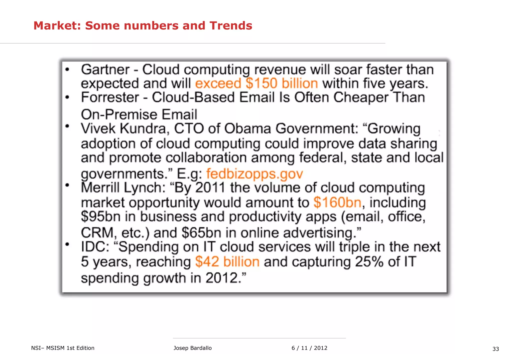 33NSI– MSISM 1st Edition 6 / 11 / 2012Josep Bardallo
Market: Some numbers and Trends
 