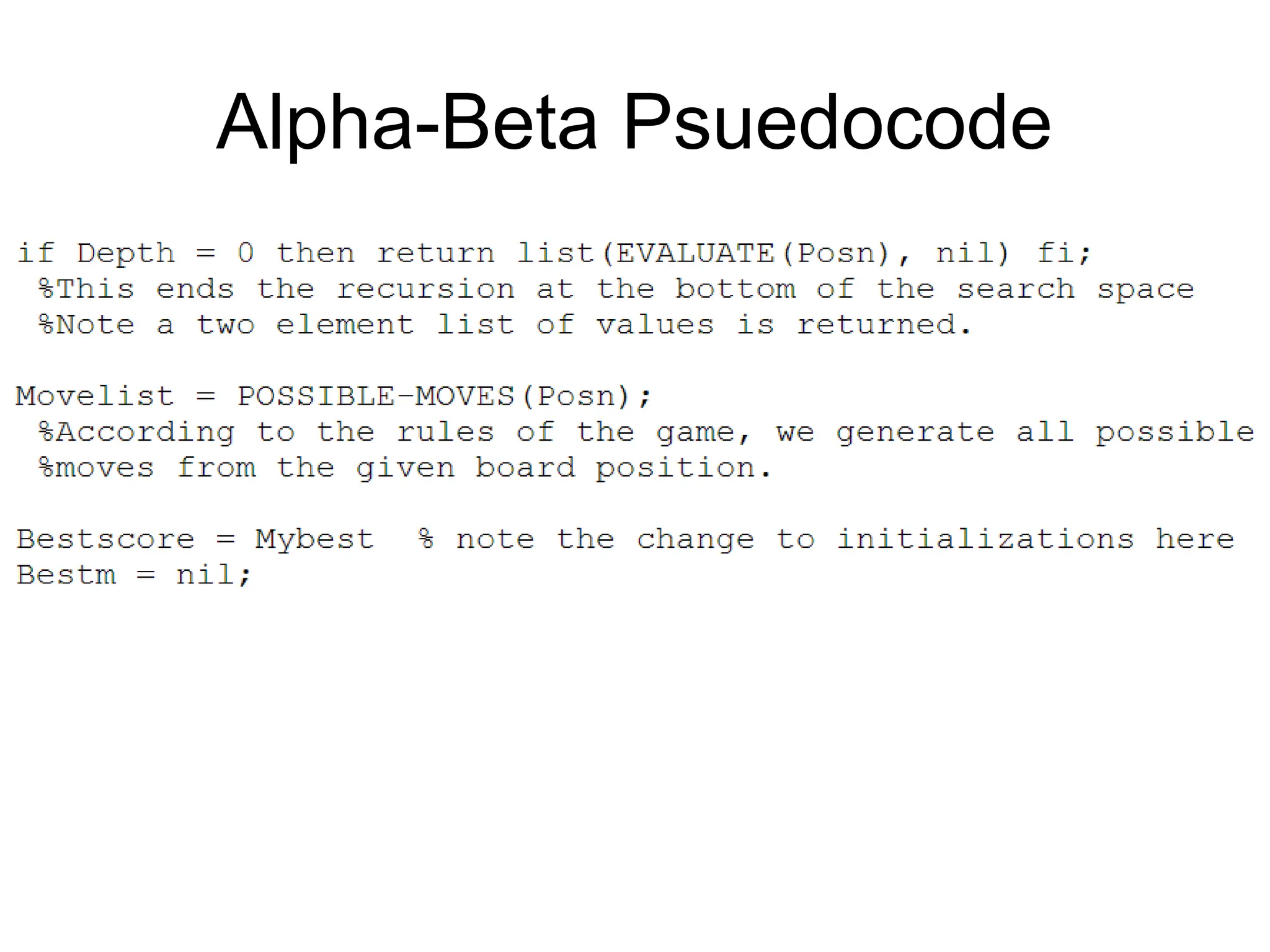 Alpha-Beta Psuedocode
 