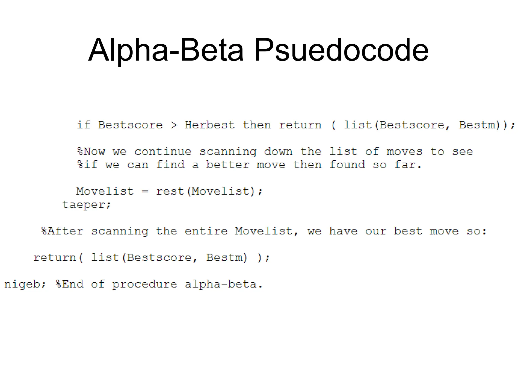 Alpha-Beta Psuedocode
 