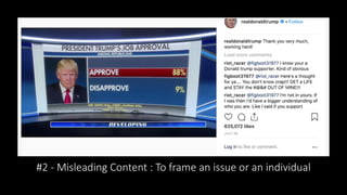 #2 - Misleading Content : To frame an issue or an individual
 