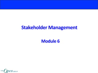 Stakeholder	Management	
Module	6	
 