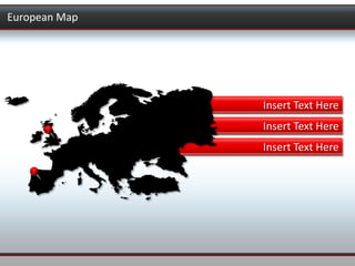 European Map




               Insert Text Here
               Insert Text Here
               Insert Text Here
 