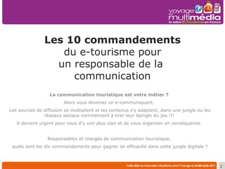 Les 10 commandements du e-tourisme pour un responsable de la  communication La communication touristique est votre métier ...