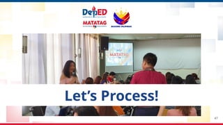 47
Let’s Process!
 
