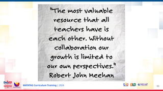 MATATAG Curriculum Training | 2024 53
 