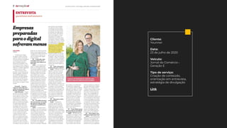Cliente:
Younner
Data:
23 de julho de 2020
Veículo:
Jornal do Comércio -
Geração E
Tipo de serviço:
Criação de conteúdo,
orientação em entrevista,
estratégia de divulgação
Link
 