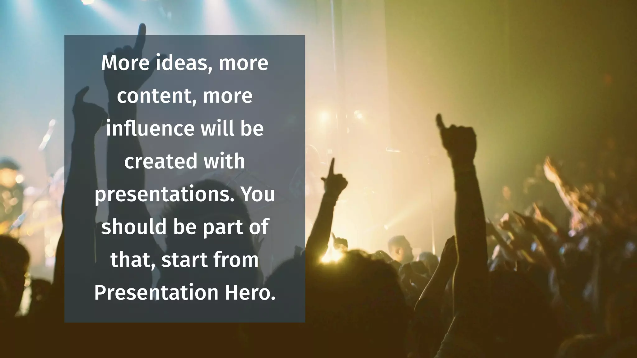 Presentation Hero is the most engaging, most
advanced presentation and public speaking traning
course.
Discover it online at
preshero.co
 
