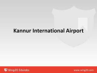Kannur International Airport
 