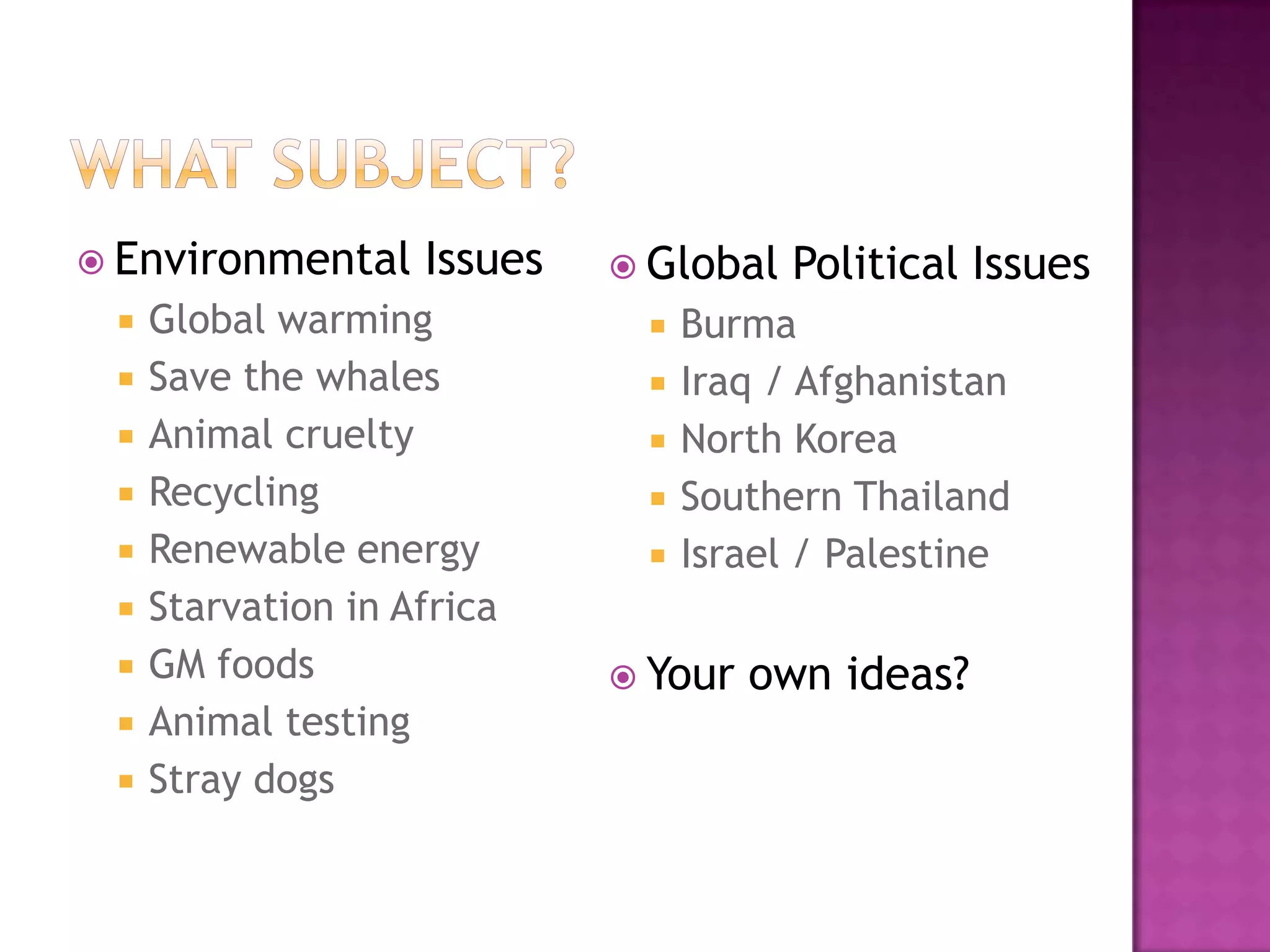 What subject?Environmental Issues