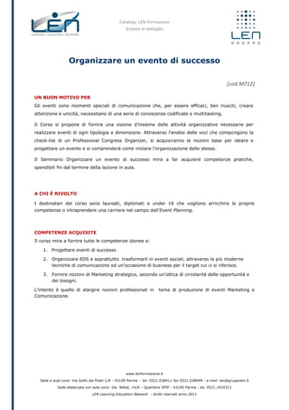 Catalogo LEN Formazione
Scheda di dettaglio
www.lenformazione.it
Sede e aule corsi: Via Golfo dei Poeti 1/A - 43100 Parma ...