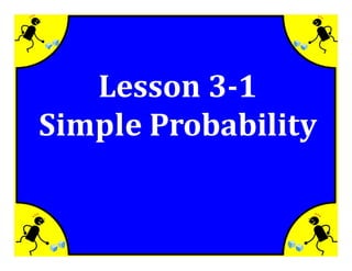 M7 acc lesson36 1 simple probabilityss