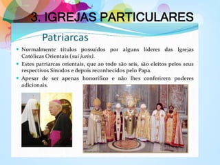 3. IGREJAS PARTICULARES
 