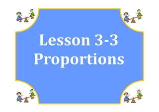 M7 lesson 3 3 proportions pdf