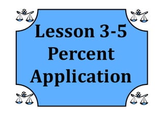 M7 lesson 3 5 percent application