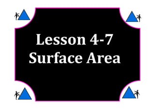 M7 lesson 4 7 surface area