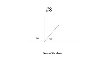 #8
50º90º
None of the above
 