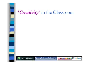 1
‘Creativity’ in the Classroom
 