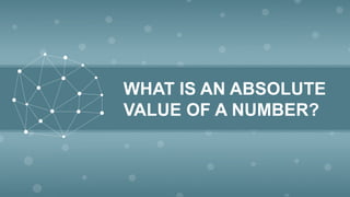 Absolute value of a number | PPTX