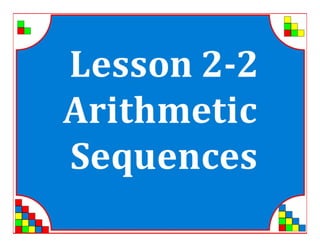 M8 acc lesson 2 2 arithmetic sequences ss