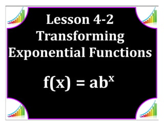 M8 acc lesson 4 2 exponential transformations