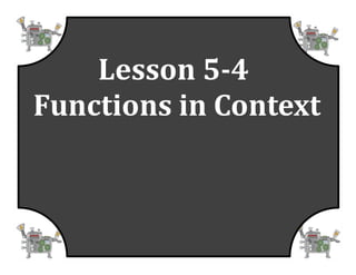 M8 acc lesson 5 4 functions in context