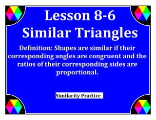 M8 acc lesson 8 6 similar triangles ss