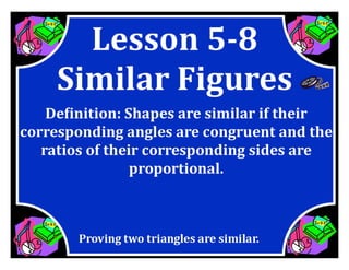 M8 adv lesson 5 8 similar figures &amp; scael factor ss