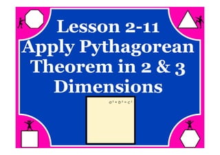 M8 Lesson 2 11 apply pyth th in 2 & 3 d