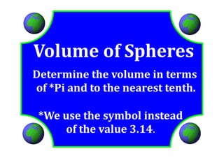 M8 lesson 2 3 volume of spheres