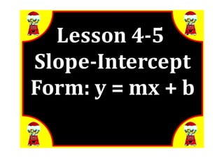 M8 lesson 4 5 slope-intercept form