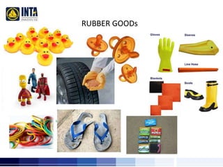 RUBBER GOODs 
 