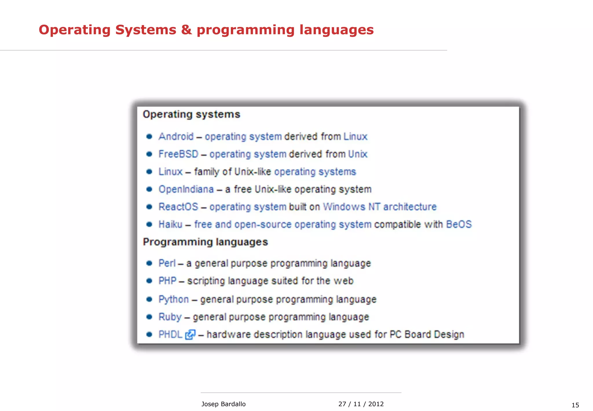 1527 / 11 / 2012Josep Bardallo
Operating Systems & programming languages
 
